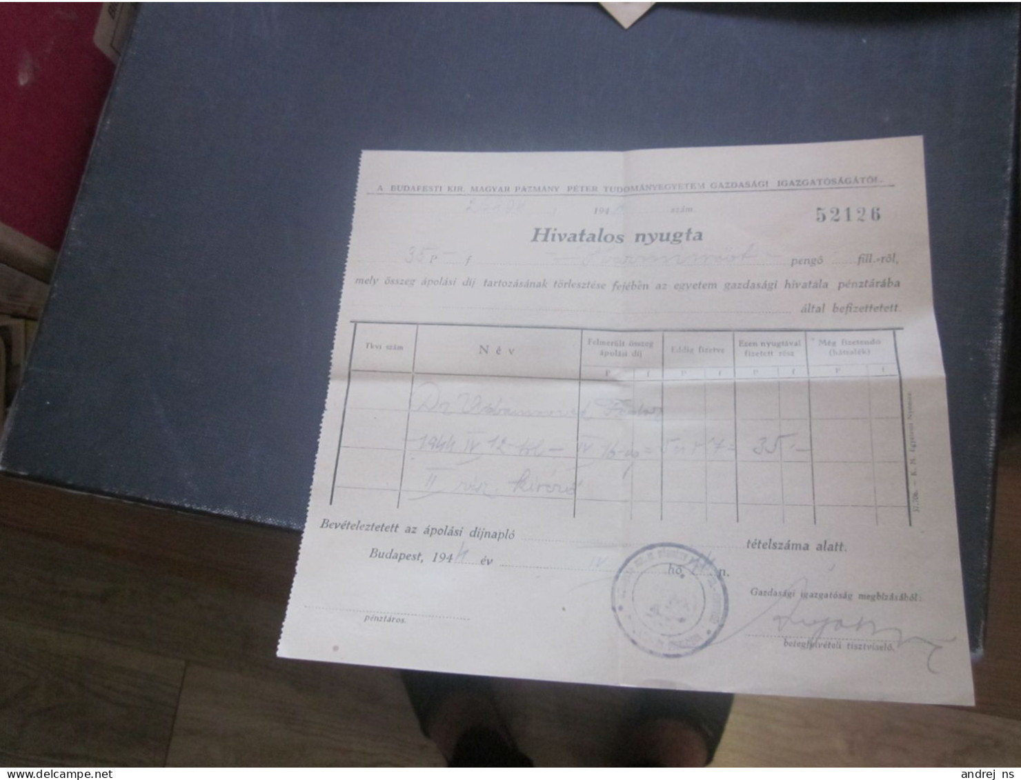 Hivatalos Nyugta 1944 Budapest A Budapesti Magyar Pazmany Peter Tudomanyegyetem Gazdasagi Igazgatosaga 35 Pengo - Documents Historiques