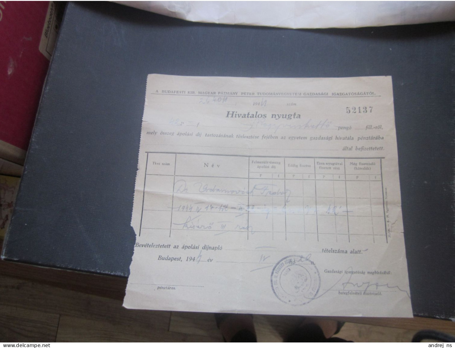 Hivatalos Nyugta 1944 Budapest A Budapesti Magyar Pazmany Peter Tudomanyegyetem Gazdasagi Igazgatosaga 35 Pengo - Documents Historiques