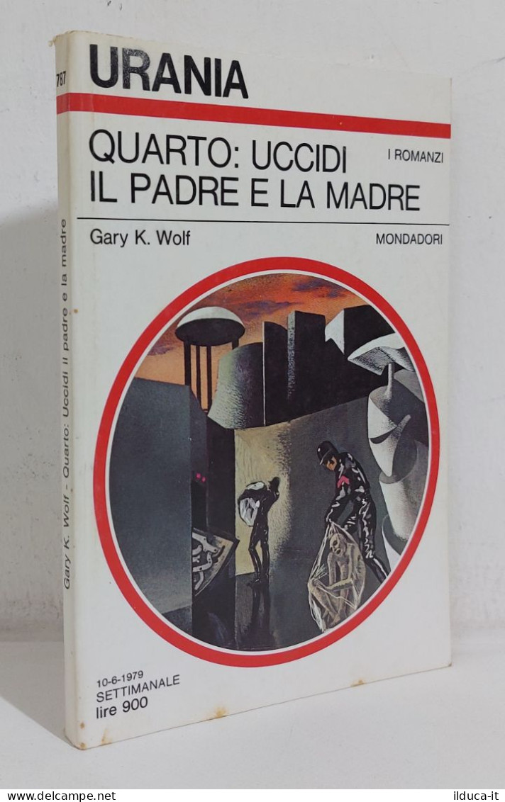 68708 Urania N. 787 1979 - Gary K. Wolf - Quart: Uccidi Il Padre E La Madre - Science Fiction Et Fantaisie