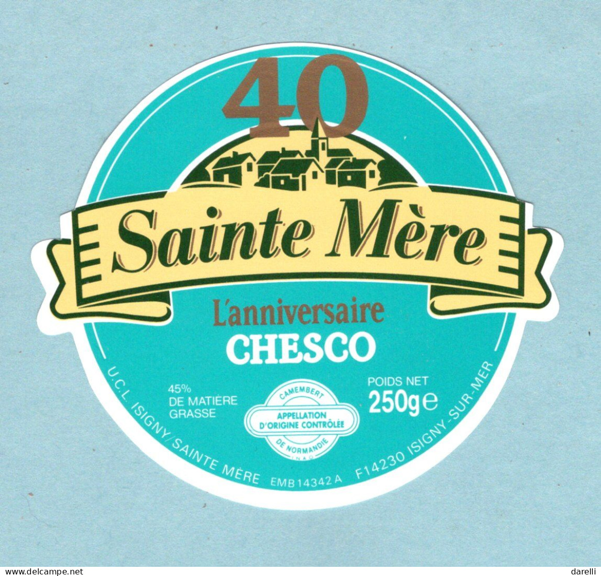 Fromage - étiquette : Sainte Mère Chesco - 40 L'anniversaire  - état Neuf - Käse