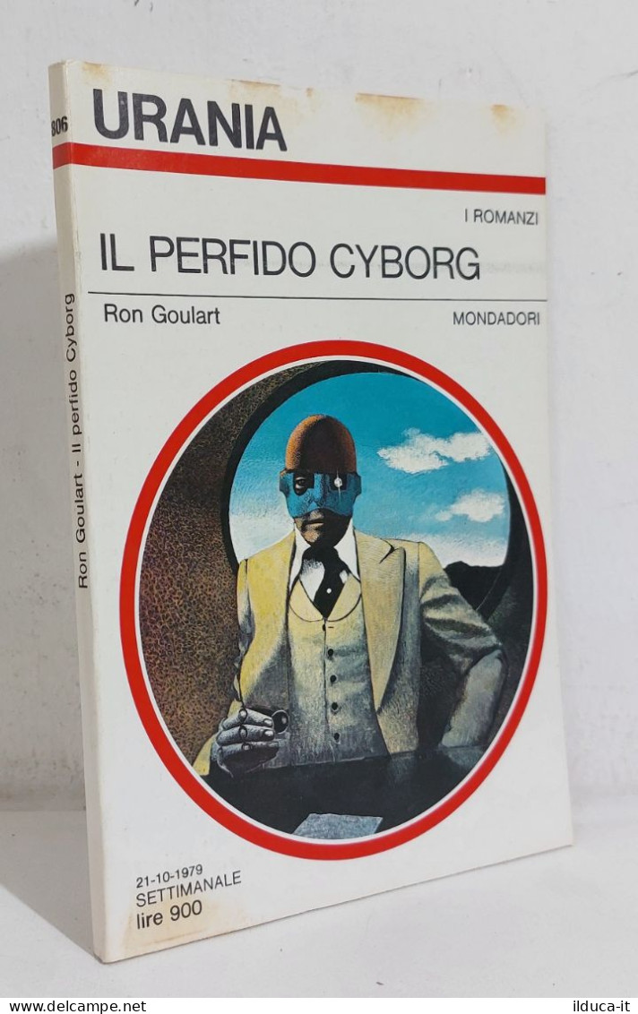 68725 Urania N. 806 1979 - Ron Goulart - Il Perfido Cyborg - Mondadori - Science Fiction Et Fantaisie