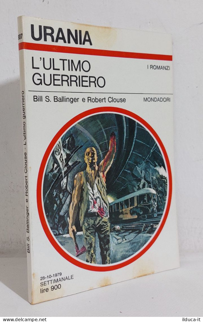 68729 Urania N.807 1979 - Ballinger E Clouse - L'ultimo Guerriero - Mondadori - Sci-Fi & Fantasy