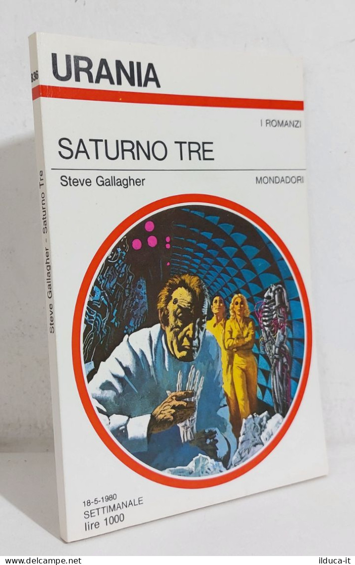 68754 Urania N. 836 1980 - Steve Gallagher - Saturno Tre - Mondadori - Science Fiction