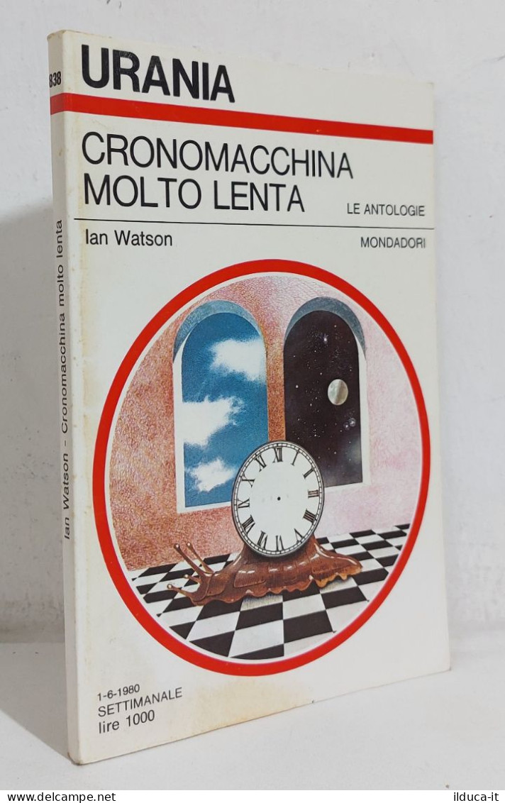 68756 Urania N. 838 1980 - Ian Watson - Cronomacchina Molto Lenta - Mondadori - Sciencefiction En Fantasy