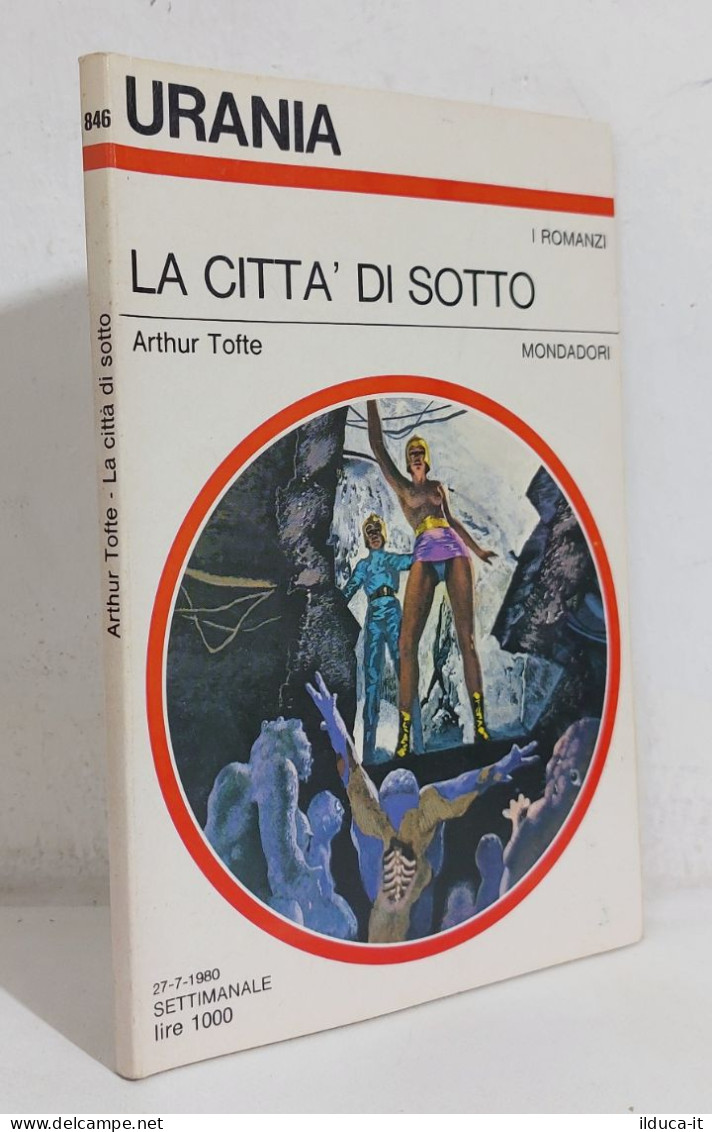 68761 Urania N. 846 1980 - Arthur Tofte - La Città Di Sotto - Mondadori - Sciencefiction En Fantasy