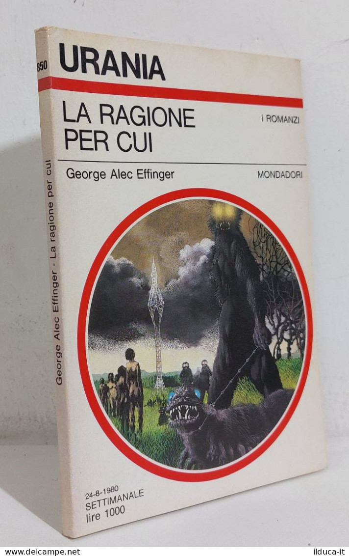 68764 Urania N. 850 1980 - George Alec Effinger - La Ragione Per Cui - Mondadori - Science Fiction Et Fantaisie