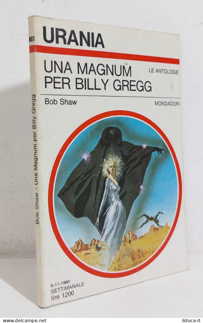 68771 Urania N. 861 1980 - Bob Shaw - Una Magnum Per Billy Gregg - Mondadori - Science Fiction Et Fantaisie