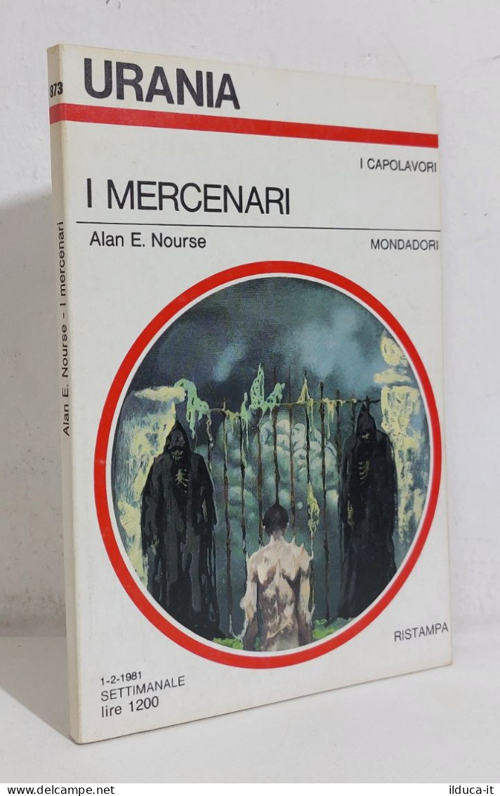 68779 Urania N. 873 1981 - Alan E. Nourse - I Mercenari - Mondadori - Science Fiction Et Fantaisie