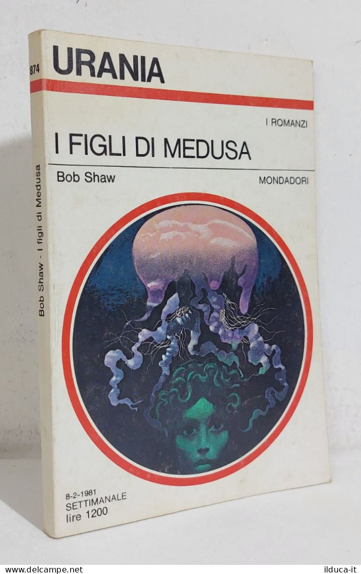68780 Urania N. 874 1981 - Bob Shaw - I Figli Di Medusa - Mondadori - Sci-Fi & Fantasy