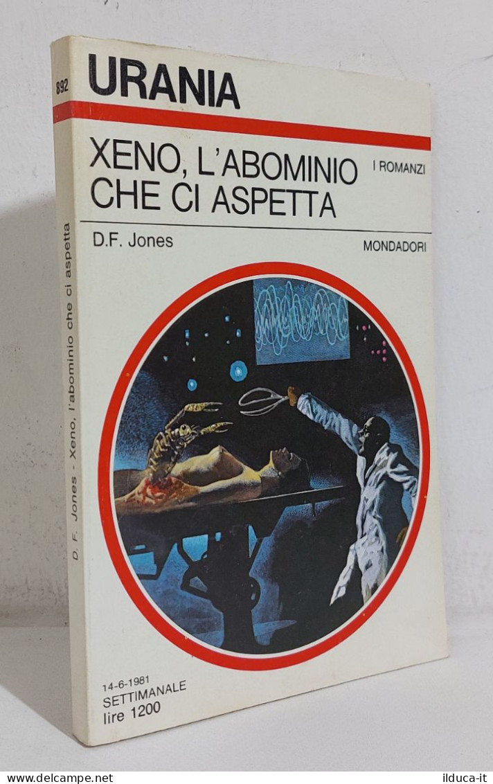 68813 Urania N. 892 1981 - D. F. Jones - Xeno, L'abominio Che Ci Aspetta - Sci-Fi & Fantasy