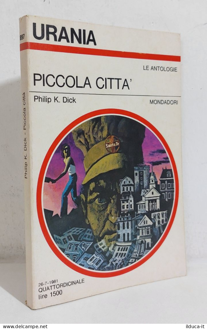 68829 Urania N. 897 1981 - Philip K. Dick - Piccola Città - Mondadori - Science Fiction