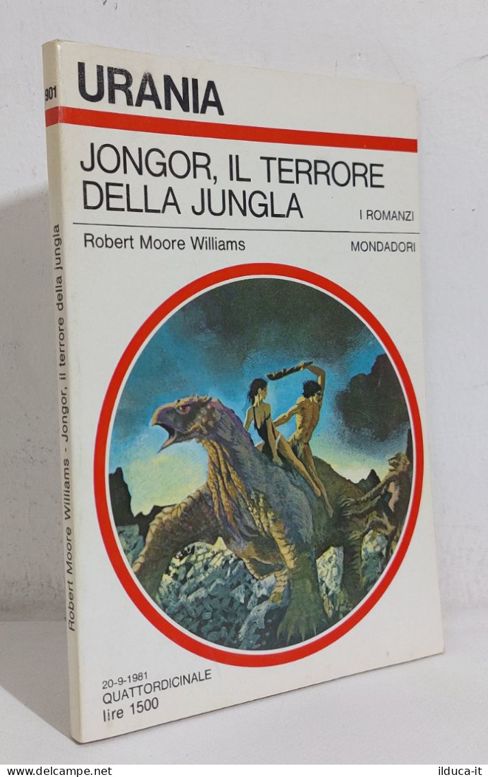 68832 Urania N. 901 1981 - R. M. Williams - Jongor, Il Terrore Della Jungla - Sciencefiction En Fantasy