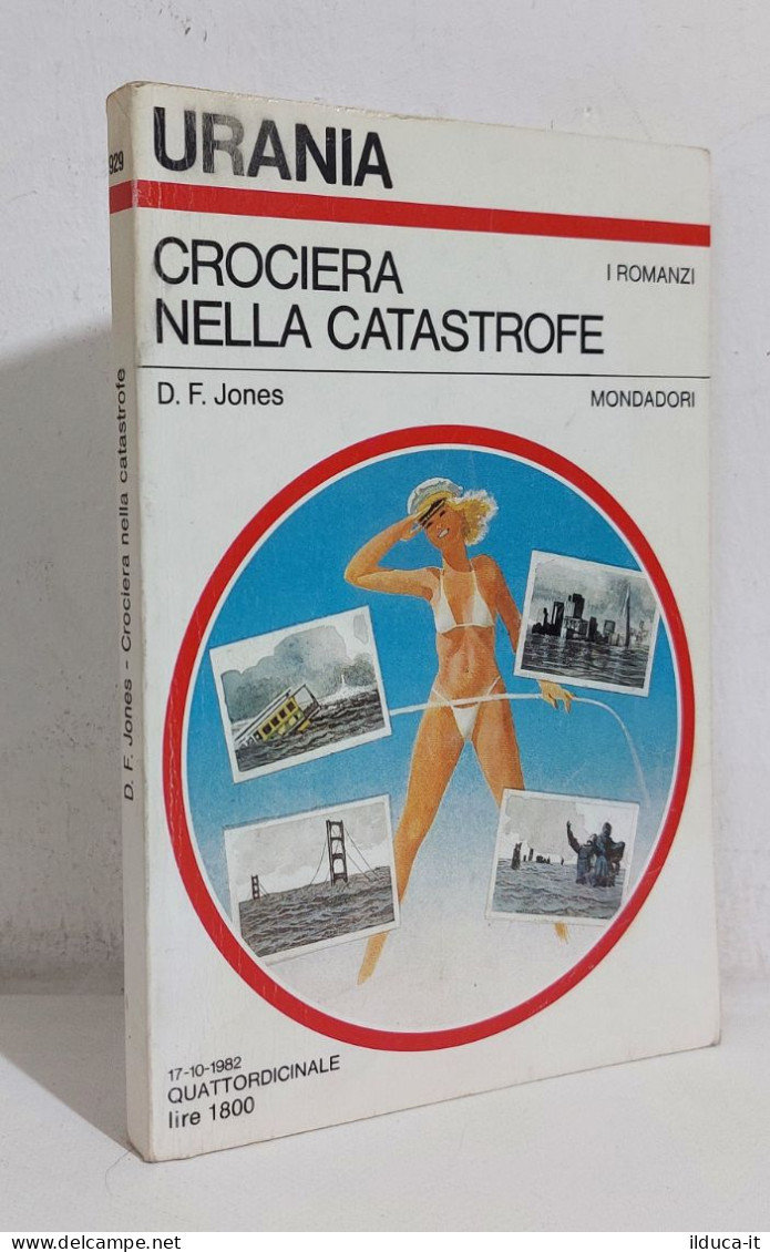 68925 Urania N. 929 1982 - D. F. Jones - Crociera Nella Catastrofe - Mondadori - Science Fiction Et Fantaisie