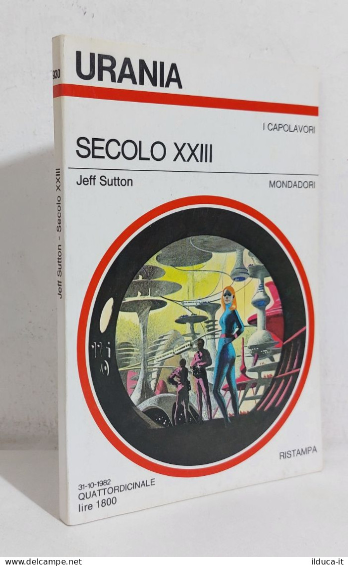 68951 Urania N. 930 1982 - Jeff Sutton - Secolo XXII - Mondadori - Science Fiction Et Fantaisie