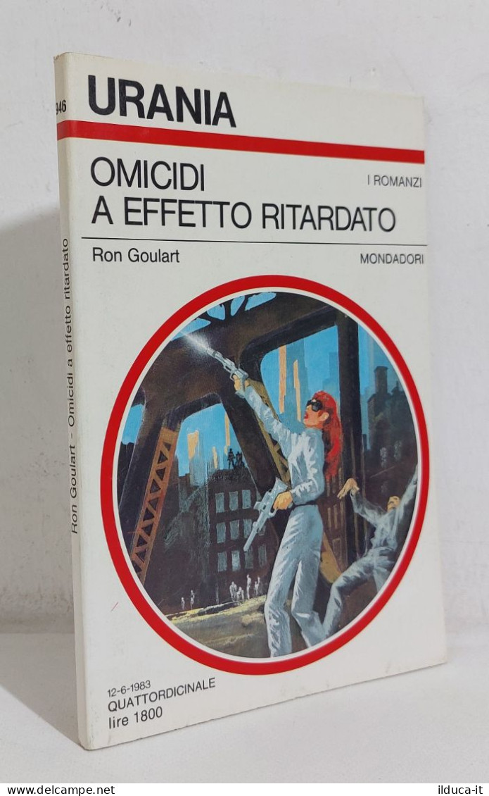 69000 Urania N. 946 1983 - Ron Goiulart - Omicidi A Effetto Ritardato - Mondador - Science Fiction