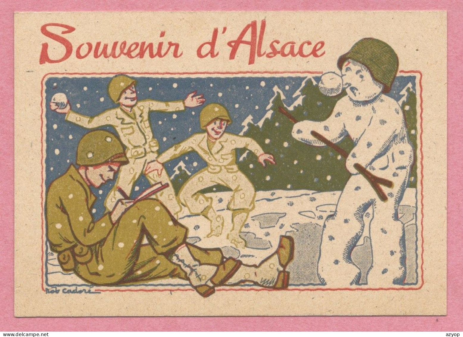 Guerre 39/45 - Souvenir D' Alsace - Soldats Américains - American Soldiers - Carte Signée Bob CADORE  - Bonhomme  Neige - Guerre 1939-45