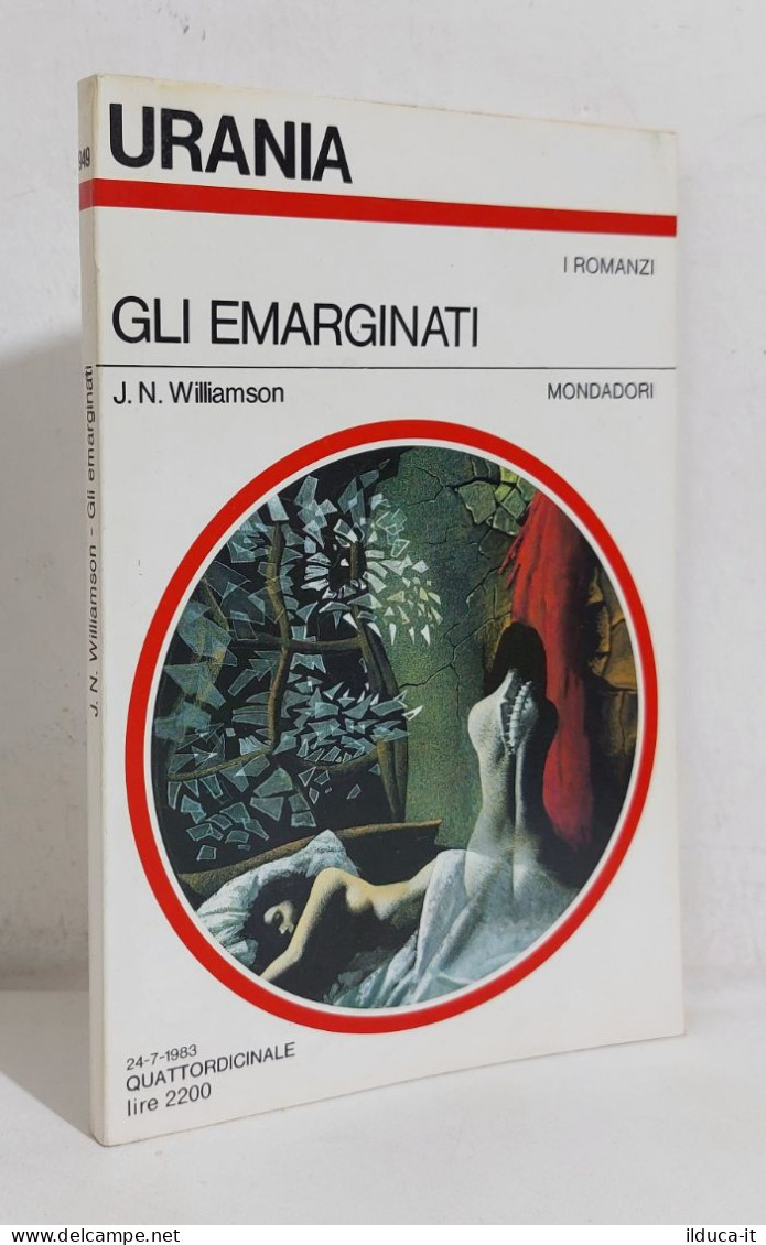 69013 Urania N. 949 1983 - J. N. Williamson - Gli Emarginati - Mondadori - Science Fiction