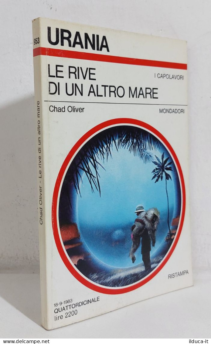69020 Urania N. 953 1983 - Chad Oliver - Le Rive Di Un Altro Mare - Mondadori - Science Fiction Et Fantaisie