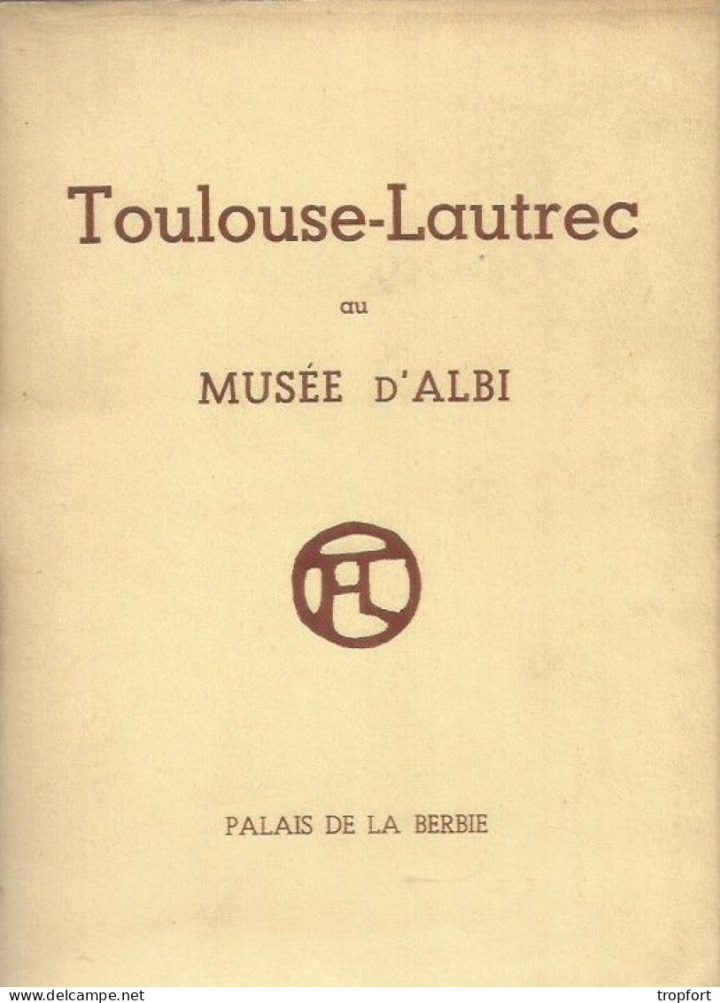 Livret TOULOUSE-LAUTREC Au Musée D'ALBI  1952 :  3000 Exemplaires - Kunst