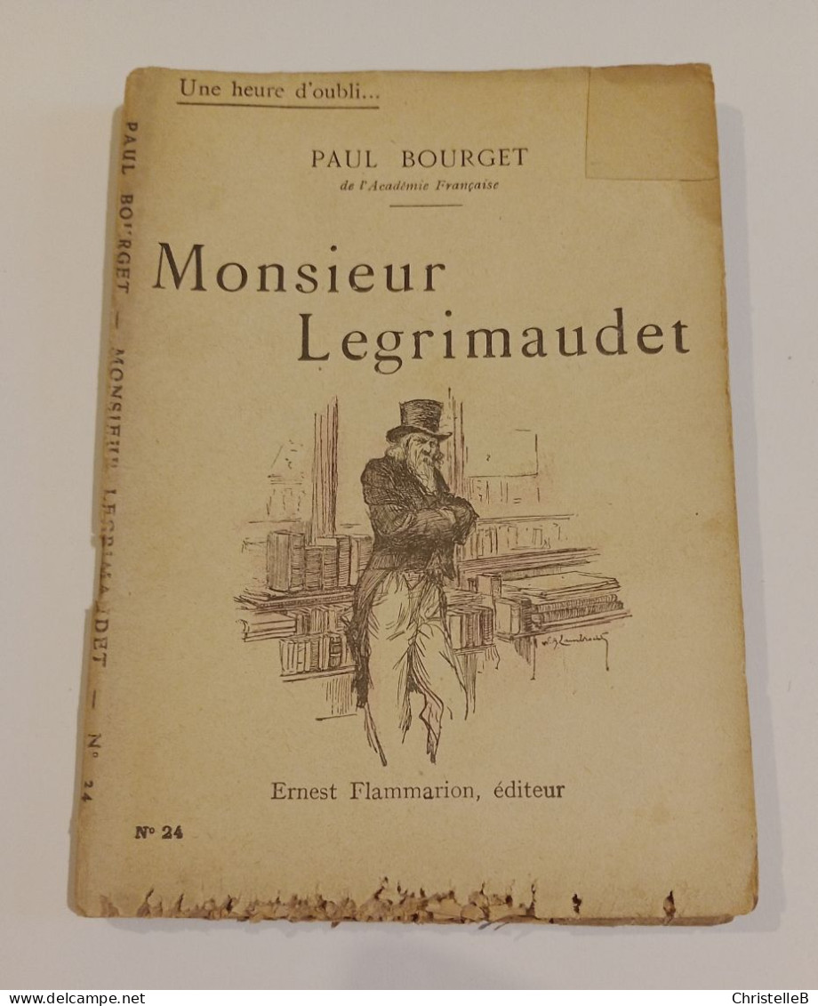 "Monsieur Legrimaudet", De Paul Bourget, Coll. Une Heure D'oubli..., N° 24, éd. Ernest Flammarion - 1901-1940