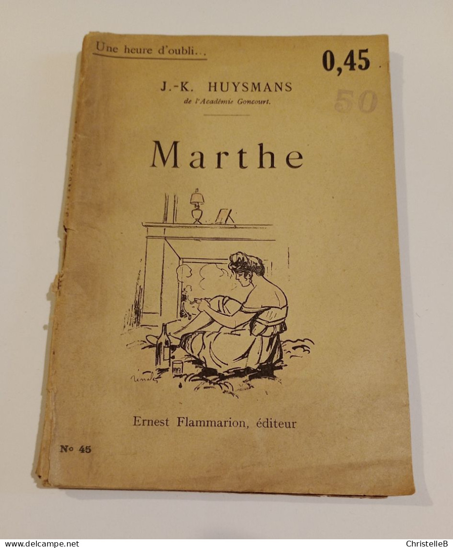 "Marthe", De J-K Huysmans, Coll. Une Heure D'oubli..., N° 45, éd. Ernest Flammarion - 1901-1940