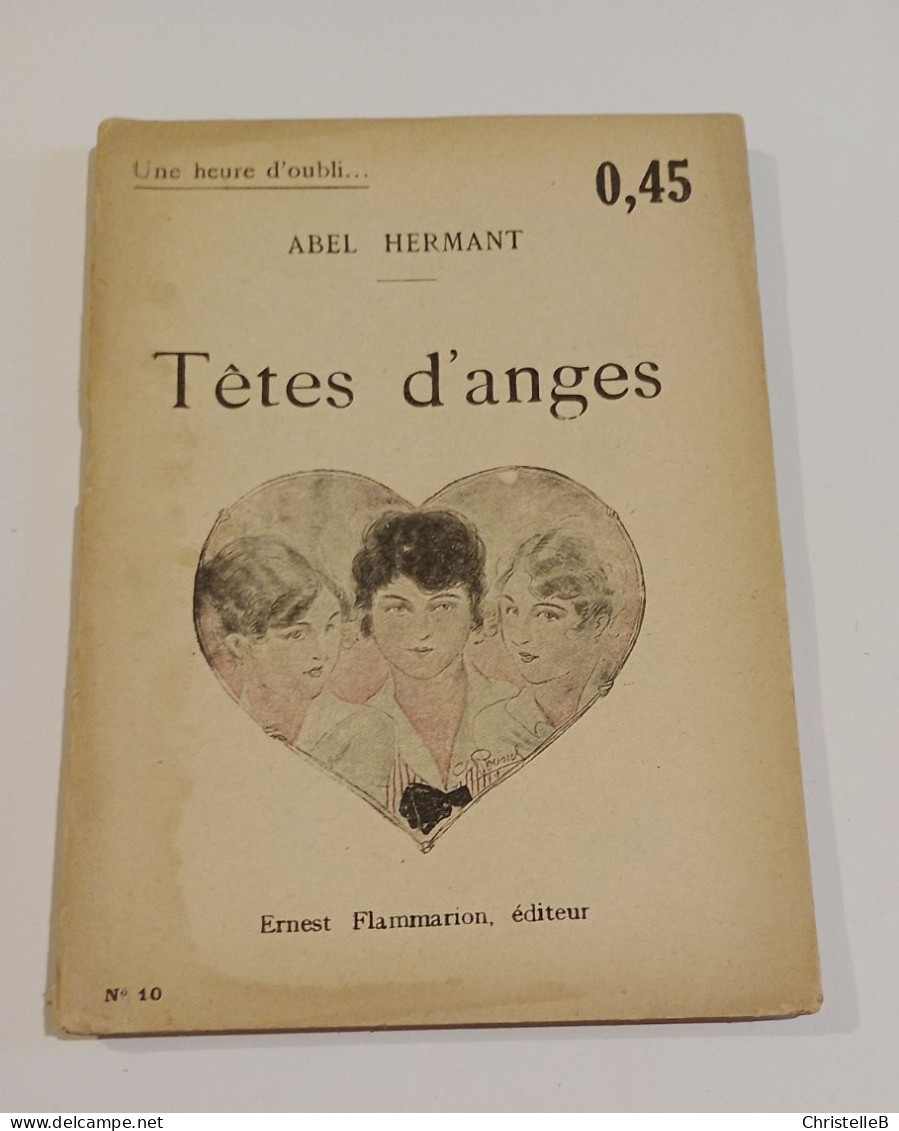 "Têtes D'anges", De Abel Hermant, Coll. Une Heure D'oubli..., N°10, éd. Ernest Flammarion - 1901-1940
