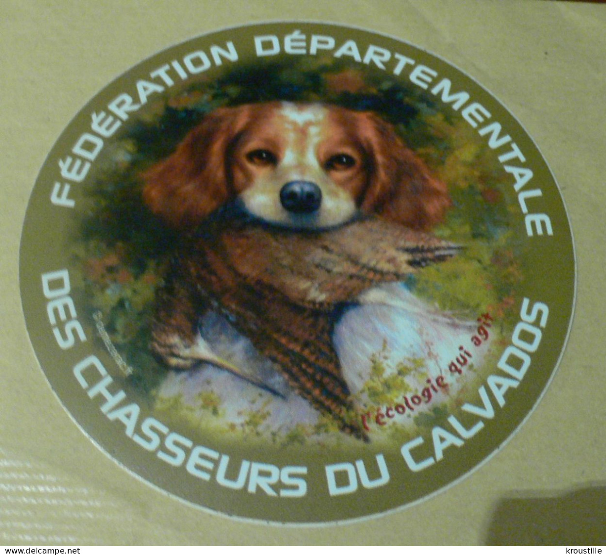 CHASSE : AUTOCOLLANT FEDERATION CHASSEURS CALVADOS - Aufkleber