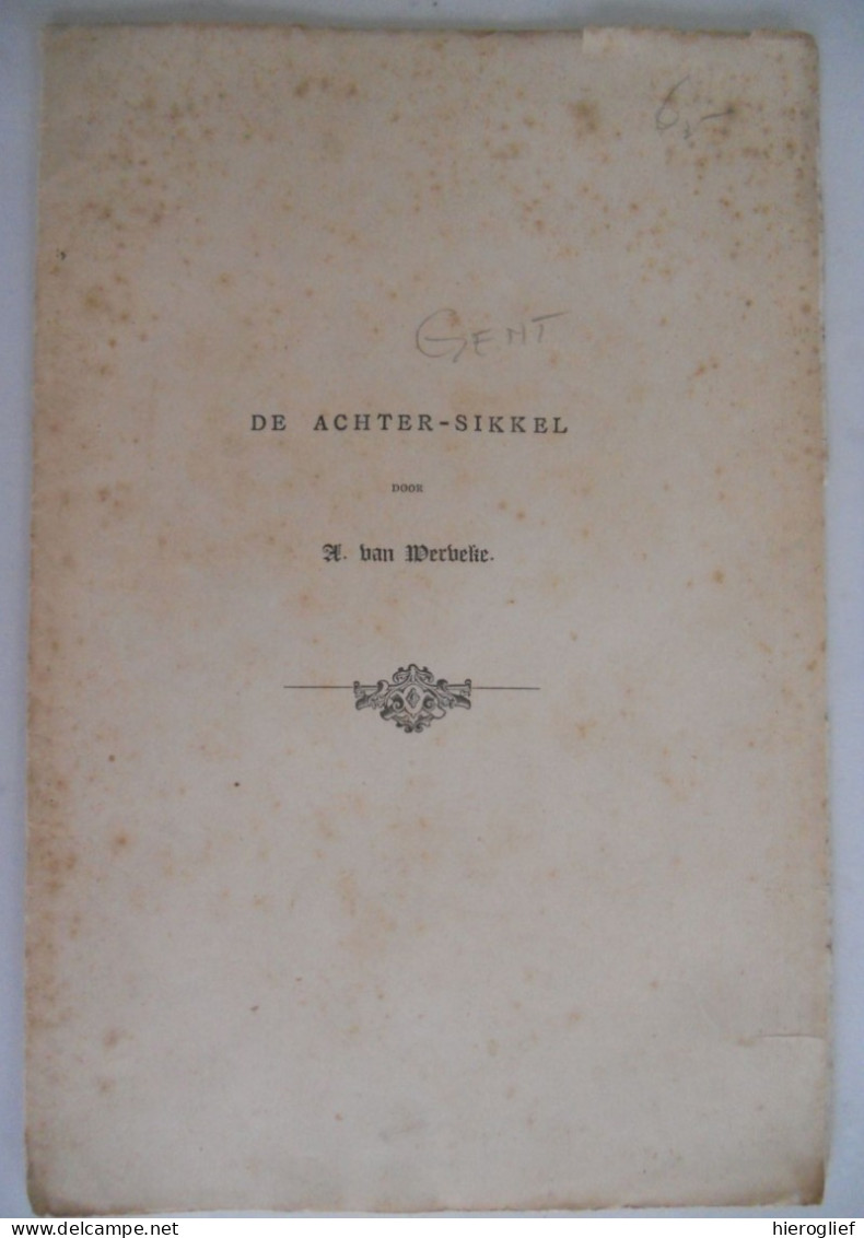 GENT - DE ACHTER-SIKKEL Door A. Van Werveke / Achtersikkel Familie Vander Sickelen Conservatorium - Histoire