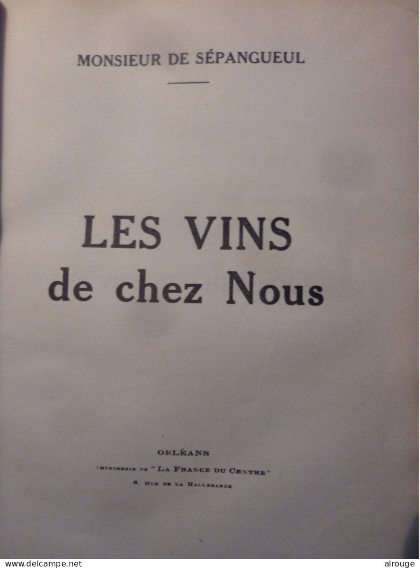 Les Vins De Chez Nous, Par Monsieur De Sépangueul, Sans Date, 1935 - 1901-1940