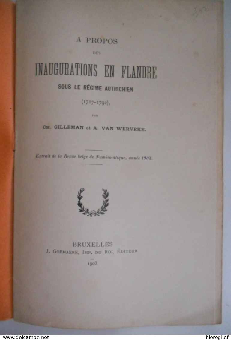 à Propos Des INAUGURATIONS EN FLANDRE Sous Le Régime Autrichien Par Ch. Gilleman Et A. Van Werveke 1903 / GENT - Histoire