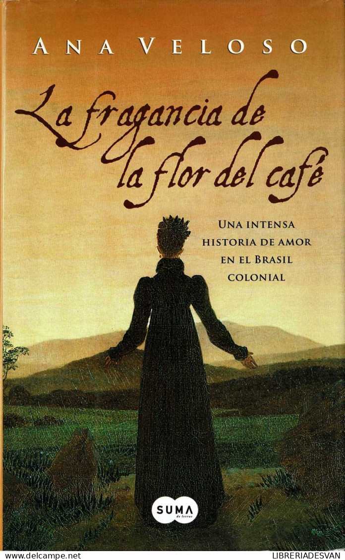 La Fragancia De La Flor Del Café - Ana Veloso - Literature