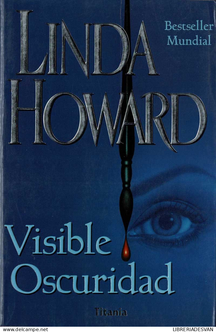 Visible Oscuridad - Linda Howard - Letteratura