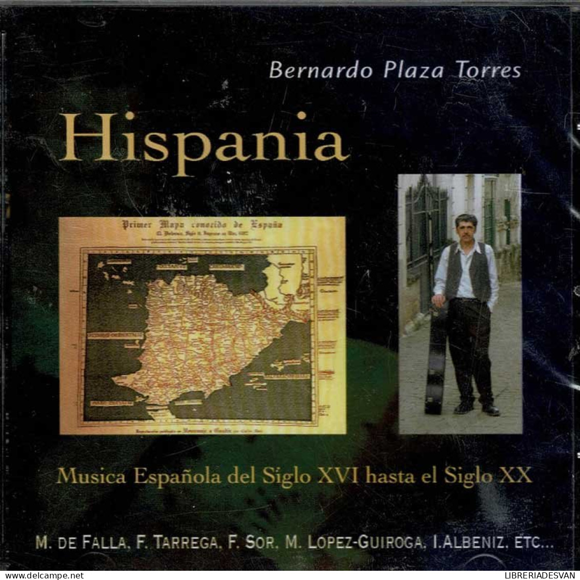 Bernardo Plaza Torres. M. De Falla, F. Tarrega, F. Sor, M. Lopez-Guiroga, I. Albeniz - Hispania (Musica Española Del S - Classica