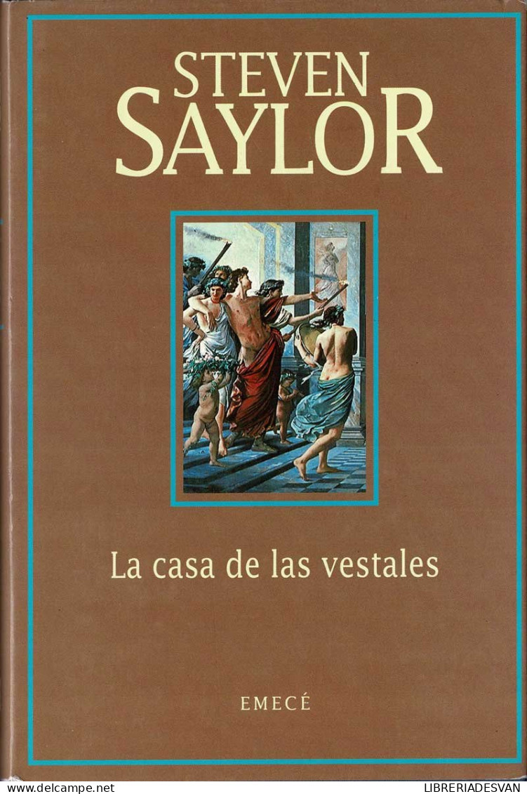 La Casa De Las Vestales - Steven Saylor - Literatuur