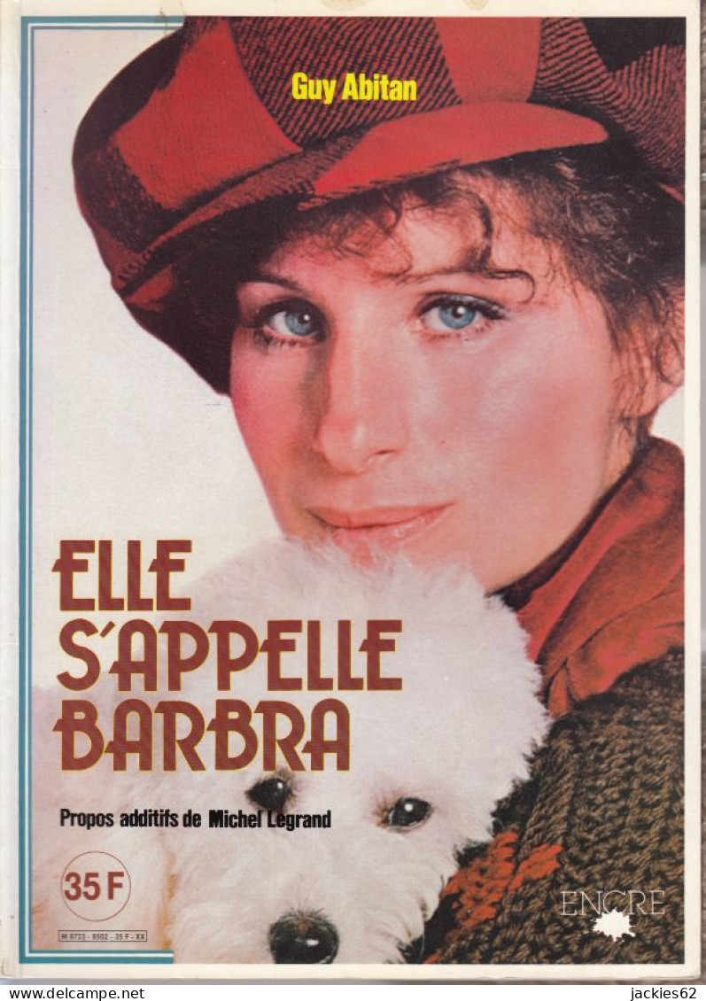 55/ *ELLE S'APPELLE BARBRA*, Streisand, De Guy Arbitan, Propos Additifs De Michel Legrand, 1978, 66 Pages - Biografia