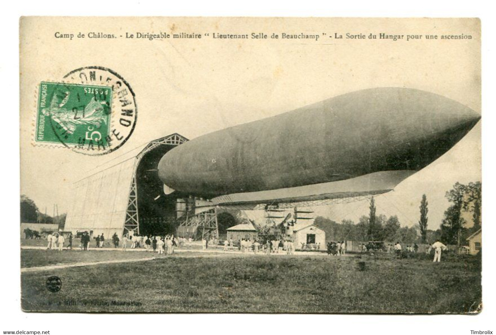 CAMP DE CHALONS - LE DIRIGEABLE MILITAIRE " LIEUTENANT SELLE DE BEAUCHANT " - La Sortie Du Hangar Pour Ascension. - Dirigeables