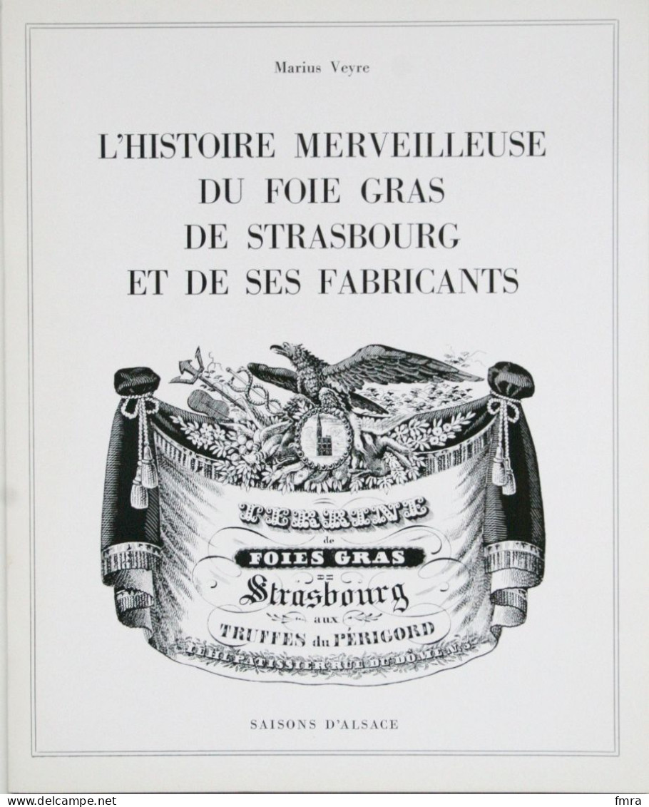 HISTOIRE Du FOIE GRAS De STRASBOURG Par Marius VEYRE     TB /GP23 - Alsace