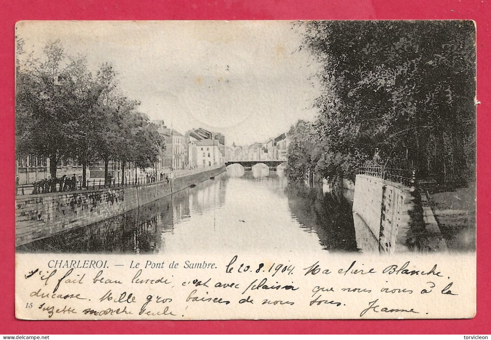 C.P. Charleroi   = Le Pont De  Sambre - Charleroi
