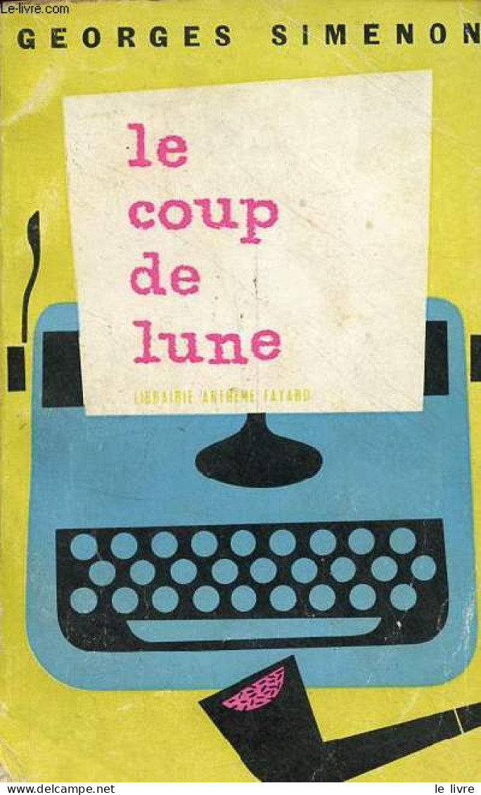 Le Coup De Lune. - Simenon Georges - 1958 - Simenon
