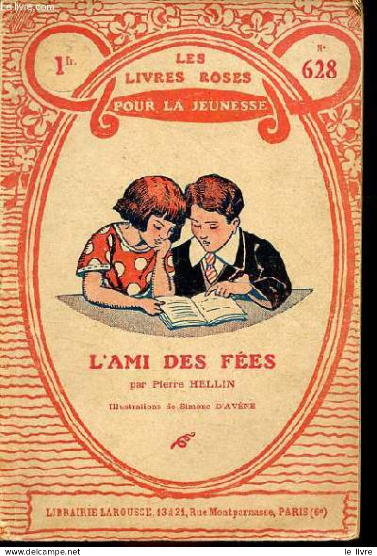 L'ami Des Fées - Collection Les Livres Roses Pour La Jeunesse N°628. - Hellin Pierre - 1935 - Other & Unclassified