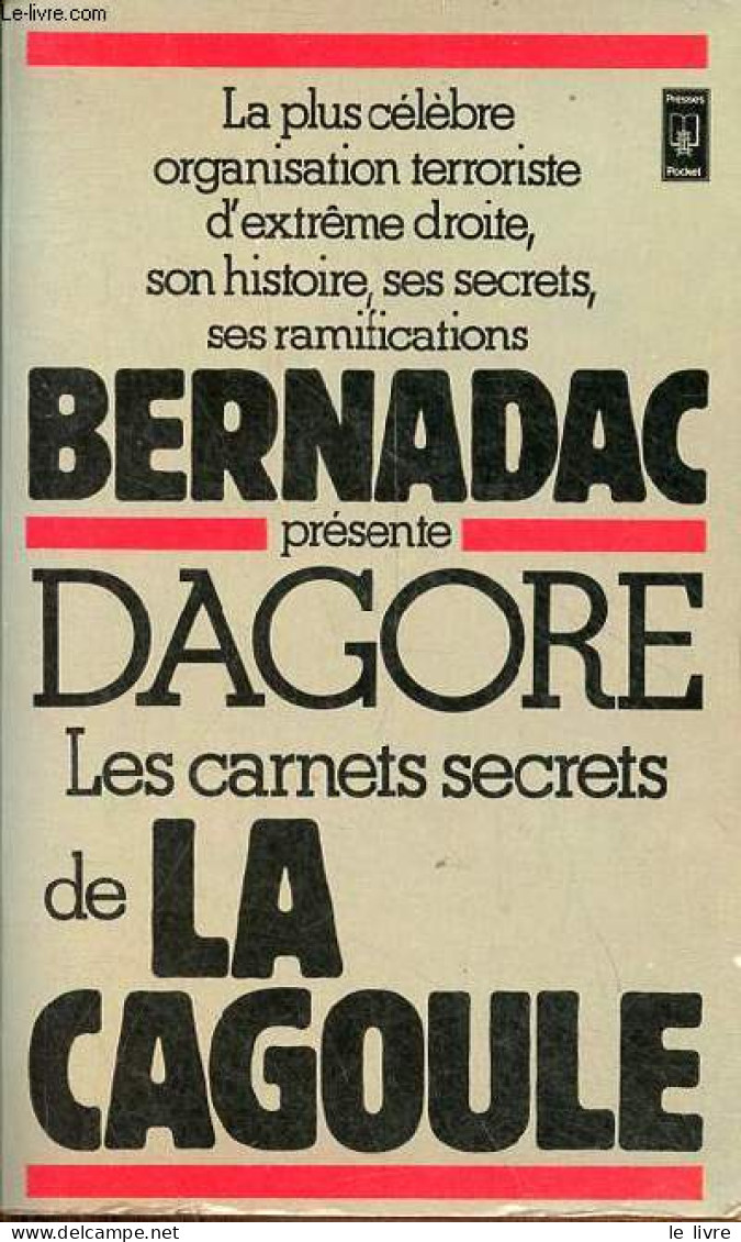 Dagore - Les Carnets Secrets De La Cagoule - Collection Presses Pocket N°1852. - Bernadac Christian - 1979 - History