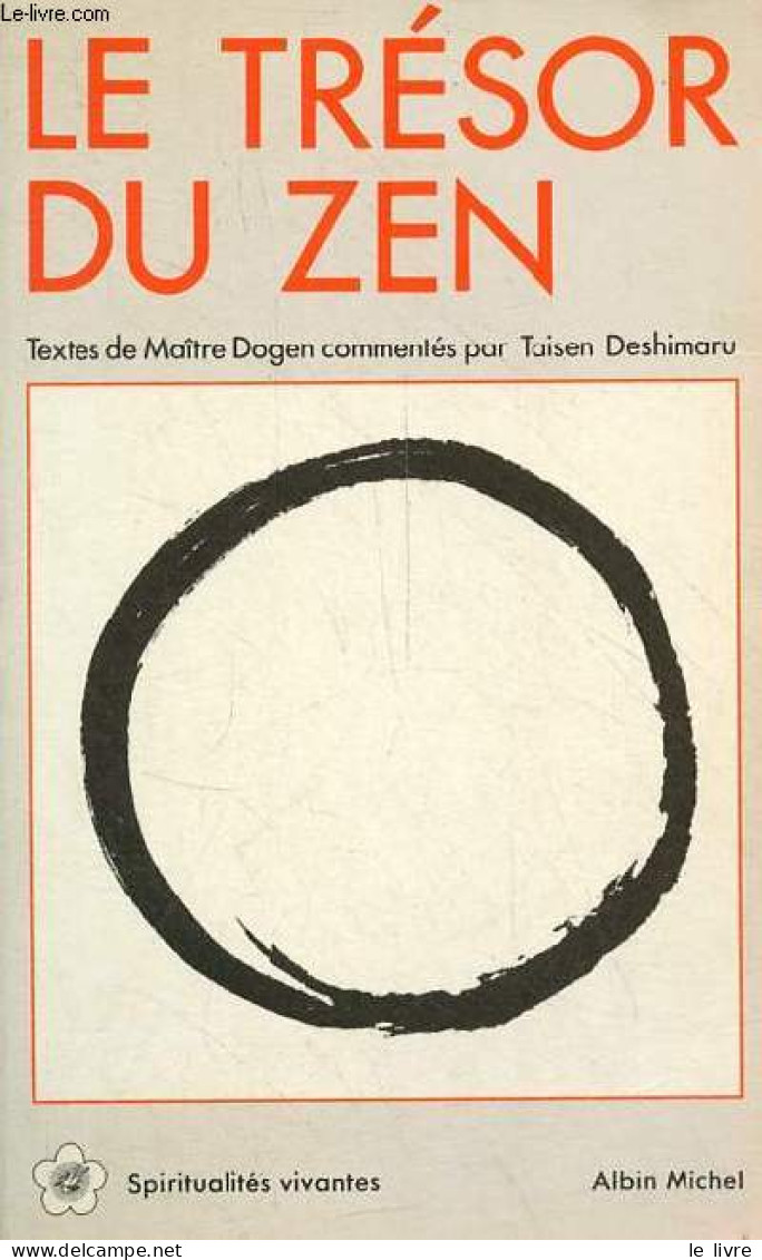 Le Trésor Du Zen - Collection Spiritualités Vivantes N°54. - Maître Dogen - 1986 - Religion