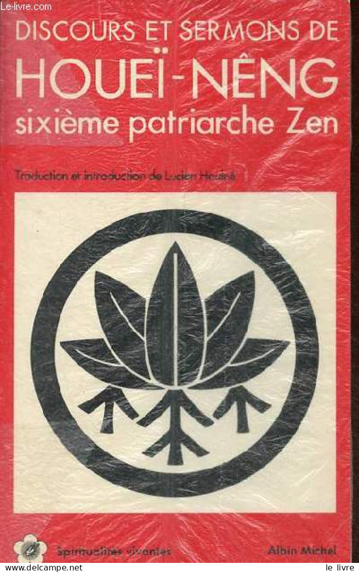 Discours Et Sermons D'après Le Sûtra De L'Estrade Sur Les Pierres Précieuses De La Loi Fa-Pao-T'an-King - Collection Spi - Religion