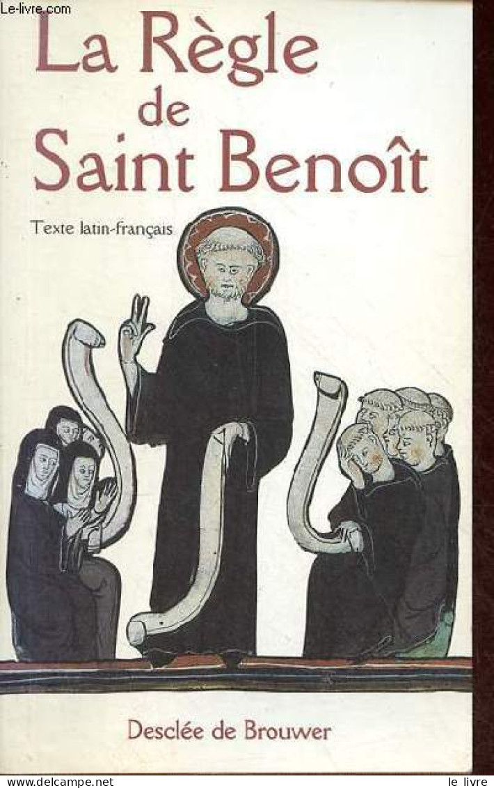 La Règle De Saint Benoît - Texte Latin-français. - Gall S. & Rochais Henri - 2005 - Religion