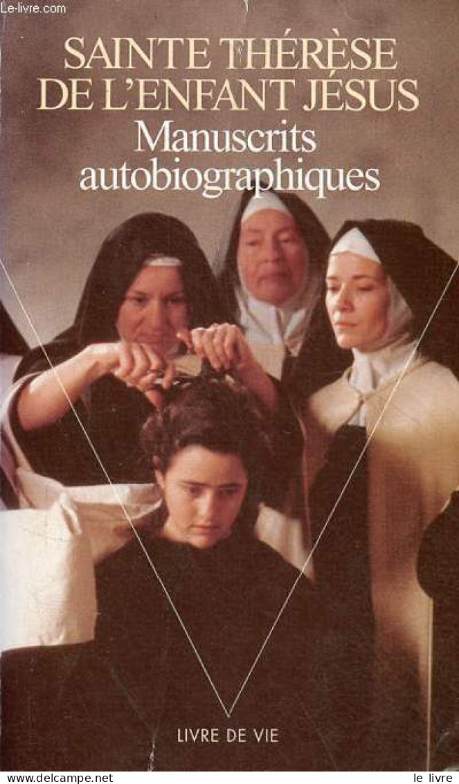 Manuscrits Autobiographiques - Collection Livre De Vie N°8. - Sainte Thérèse De L'enfant Jésus - 2004 - Religion