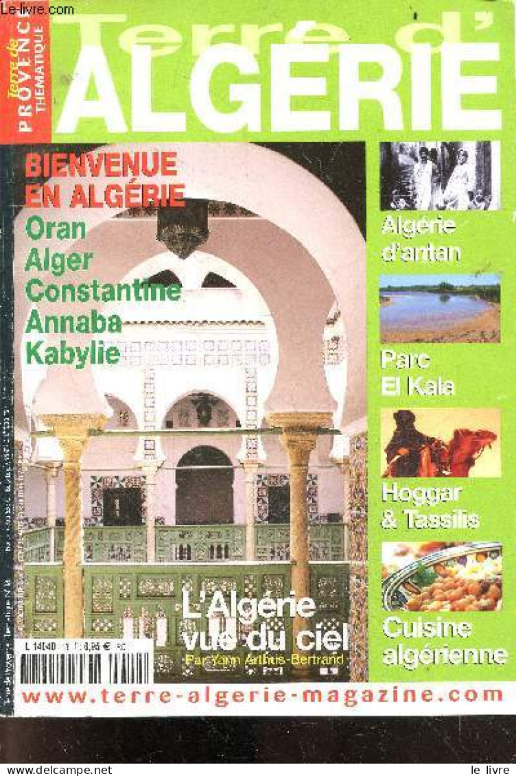Terre D'algerie - Terre De Provence Thematique N°18 - Bienvenue En Algerie, Oran, Alger, Constantine, Annaba, Kabylie- A - Autre Magazines