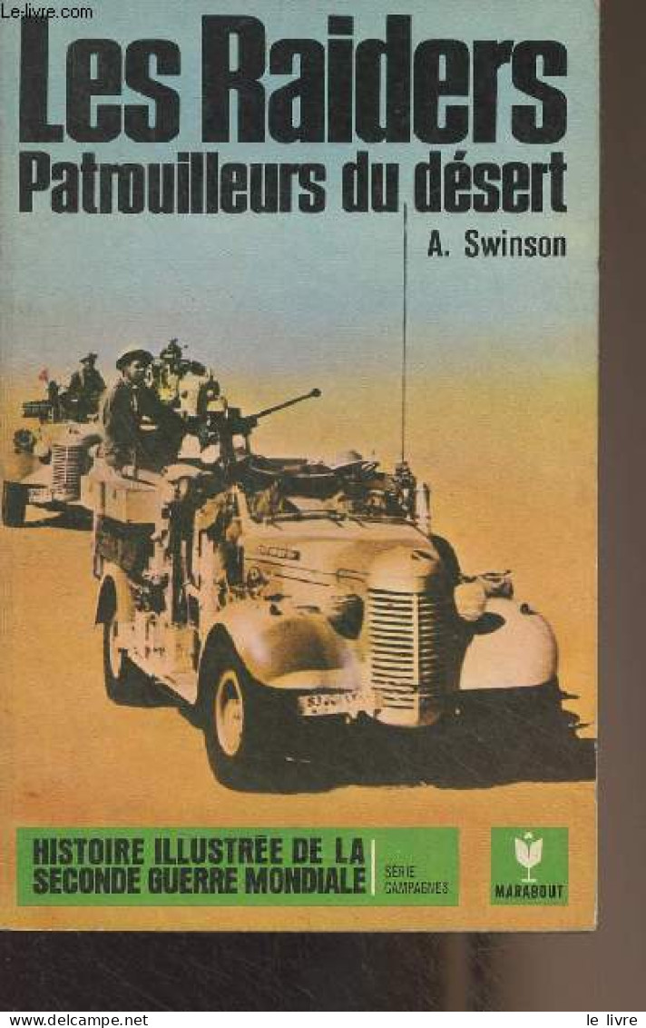 Les Raiders, Patrouilleurs Du Désert - "Histoire Illustrée De La Seconde Guerre Mondiale" Série Campagnes, N°11 - Swinso - Weltkrieg 1939-45