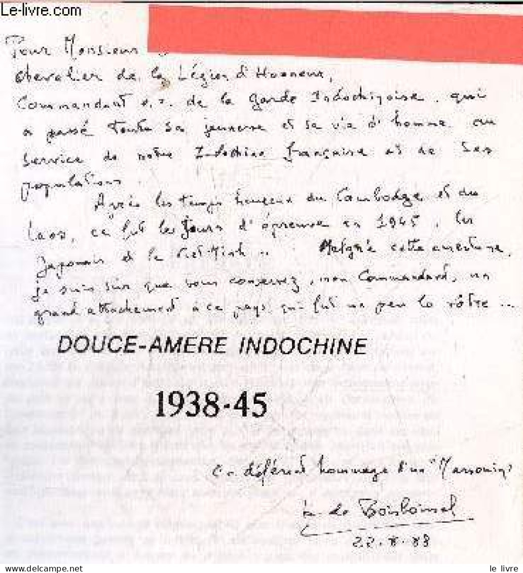 DOUCE AMERE INDOCHINE 1938-1945 + Envoi De L'auteur - HUBERT DE BOISBOISSEL - 1987 - Livres Dédicacés