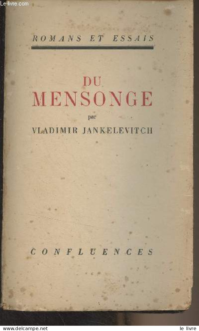 Du Mensonge - "Romans Et Essais" - IIe Cahier De La Renaissance Française - Jankelevitch Vladimir - 1945 - Sonstige & Ohne Zuordnung