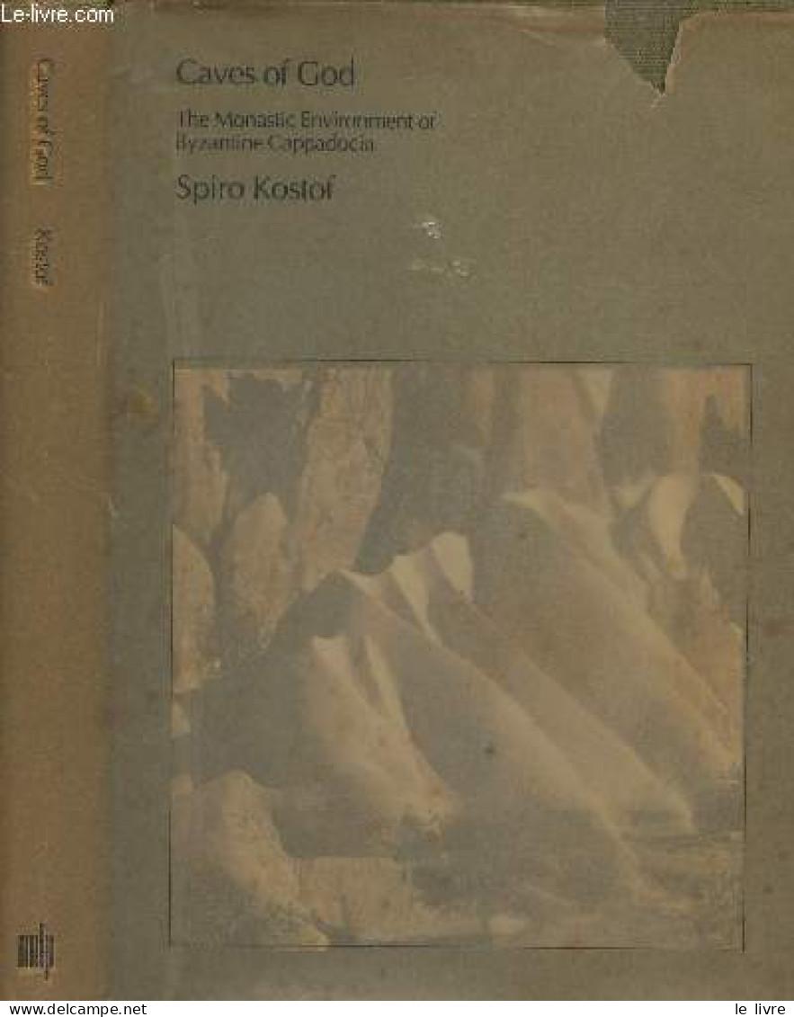 Caves Of God - The Monastic Environment Of Byzantine Cappadocia - Kostof Spiro - 1972 - Linguistica